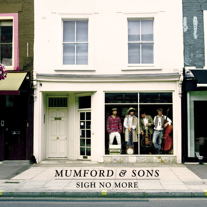 Sigh No More - Mumford and Sons
